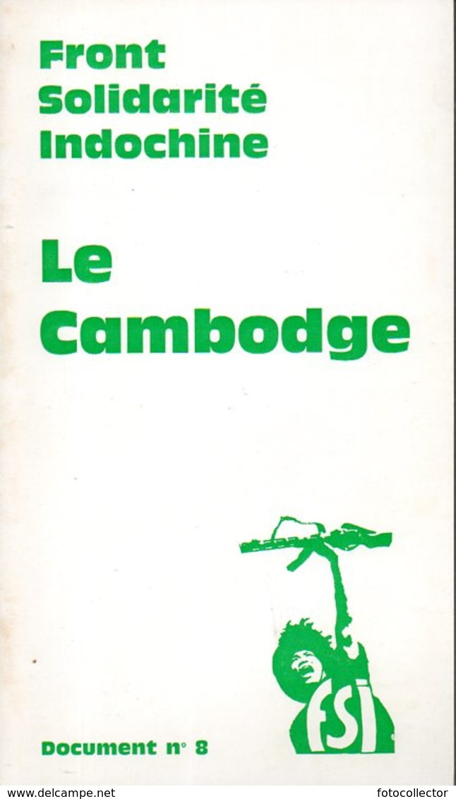 Front Solidarité Indochine (FSI) N° 8 : Le Cambodge - Politique