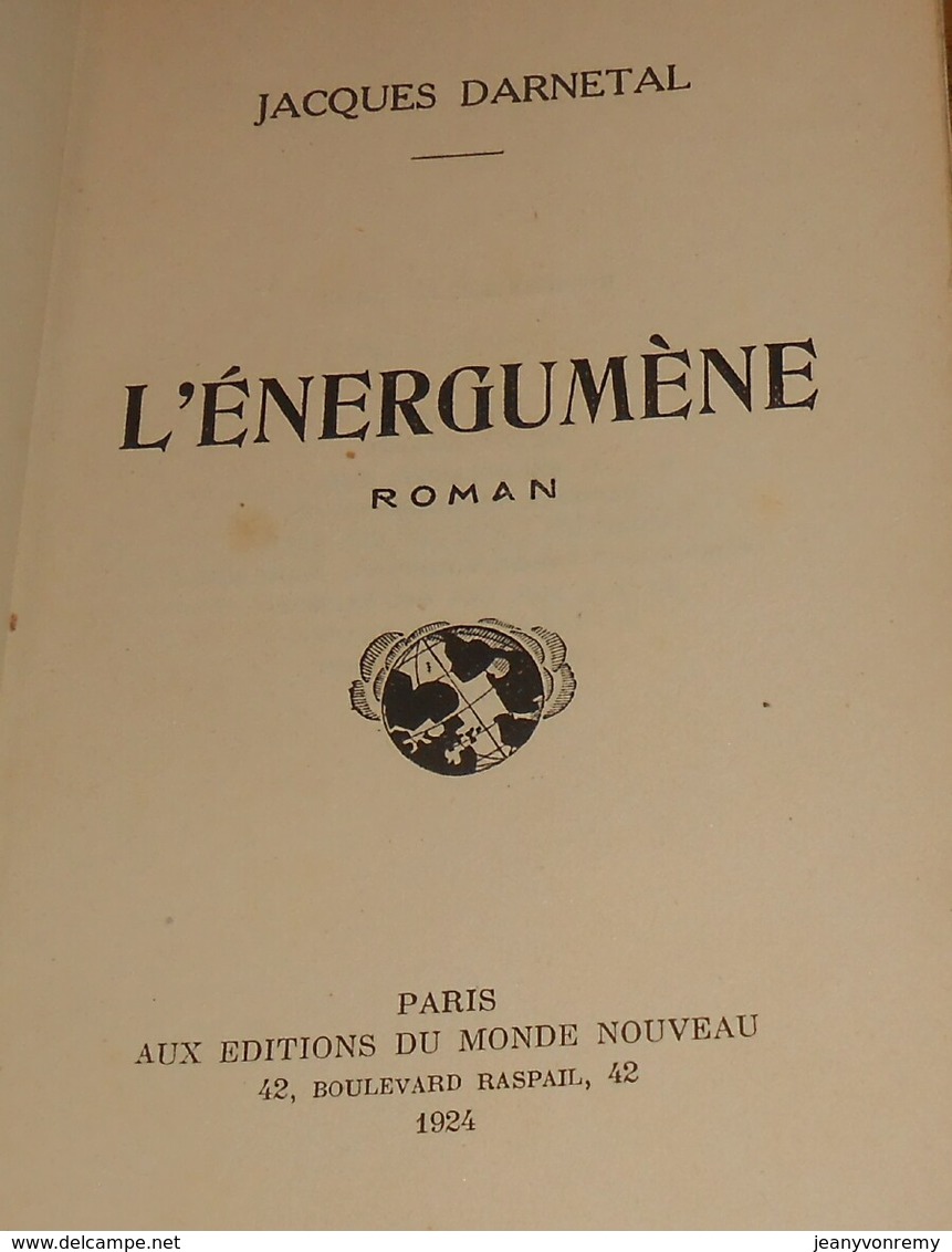 L'énergumène. Jacques Darnetal. 1924. - 1901-1940