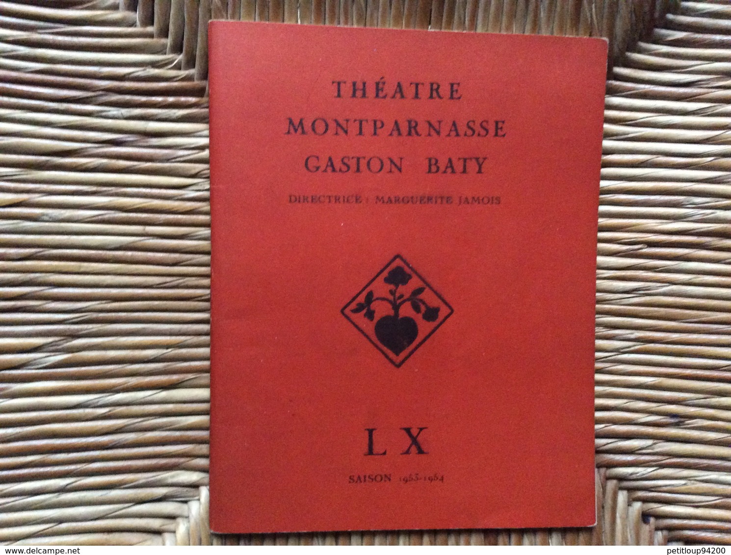 PROGRAMME THÉÂTRE MONTPARNASSE GASTON BATY L’Alouette  St RAPHAËL QUINQUINA - Programma's