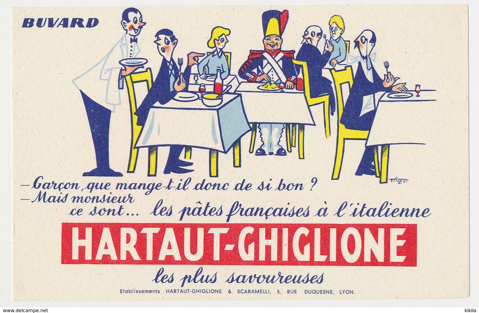 Buvard 21 X 13.5 HARTAUT-GHIGLIONE & SCARAMELLI  Pâtes Française à L'italienne  Grognard Au Restaurant - Alimentaire