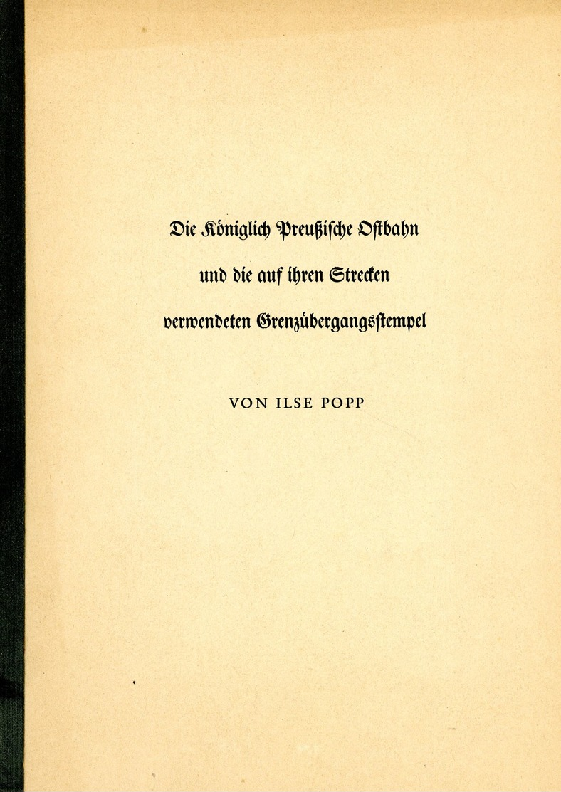 Die Königlich Preußische Ostbahn Mit Den Grenzübergangsstempel  - Von Ilse Popp  (DASV) PgA Sonderdruck Hefte 64 + 65 - Eisenbahnen