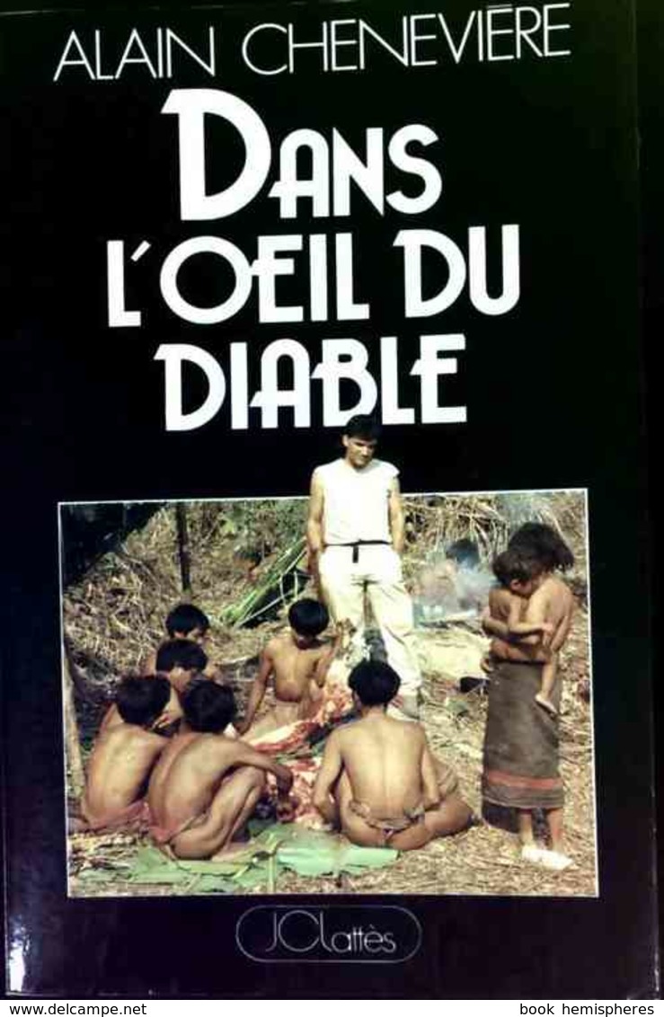 Dans L'oeil Du Diable De Alain Chenevière (1991) - Reizen