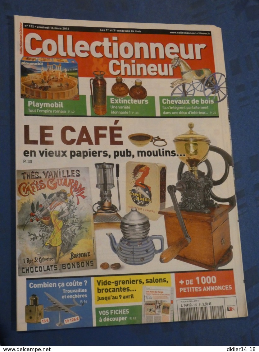 COLLECTIONNEUR & CHINEUR. N°122. 16/3/2012. PLAYMOBILE. EXTINCTEURS. CAFE. CHEVAUX DE BOIS. - 1950 - Today