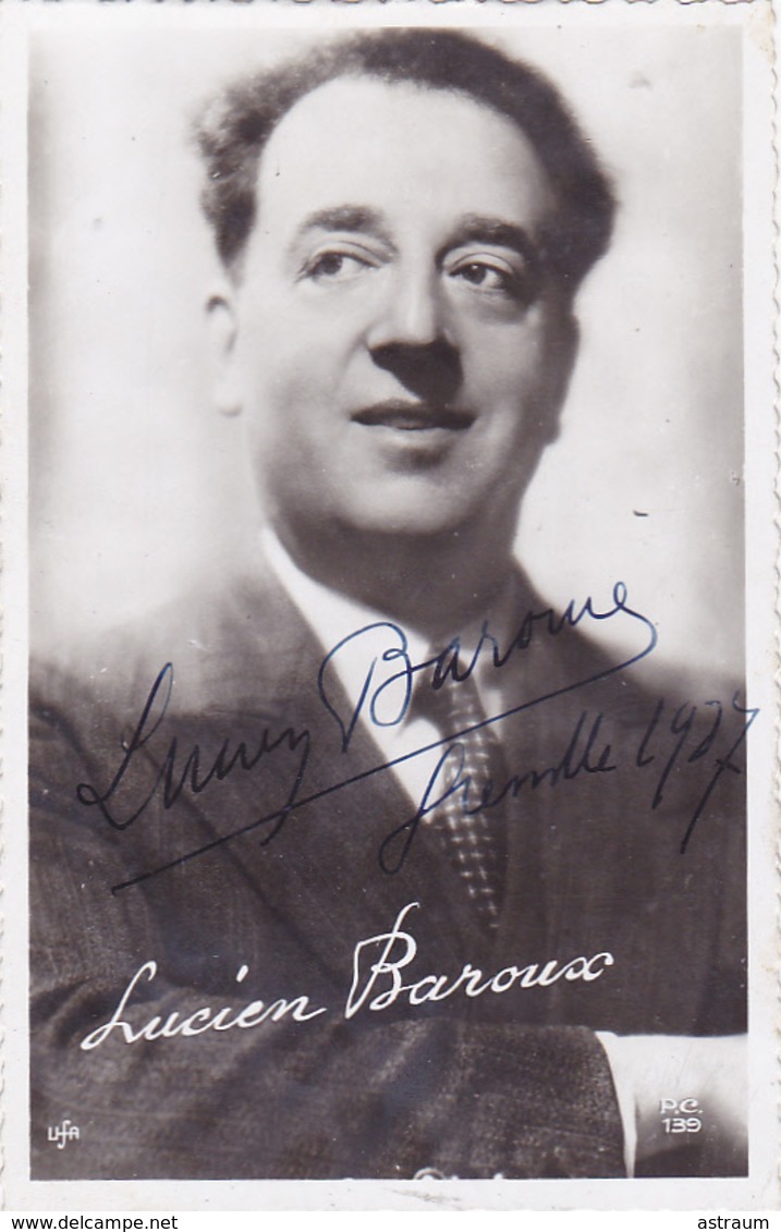 Cpa-spect.-cinéma-lucien Baroux-acteur Francais / French Actor-autographe-edi P.C. N°139 - Acteurs