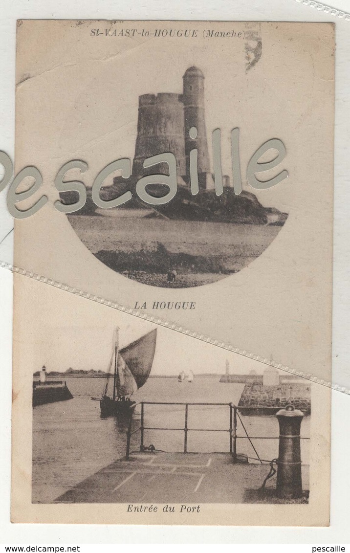 50 MANCHE - CP 2 VUES SAINT VAAST LA HOUGUE - LA HOUGUE / ENTREE DU PORT - LE GOUBEY - CL. A.V. - CIRCULEE EN 1938 - Saint Vaast La Hougue