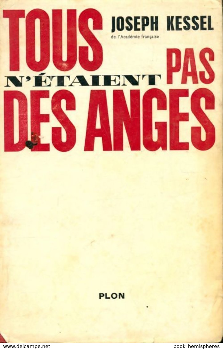 Tous N'étaient Pas Des Anges De Joseph Kessel (1963) - Autres & Non Classés