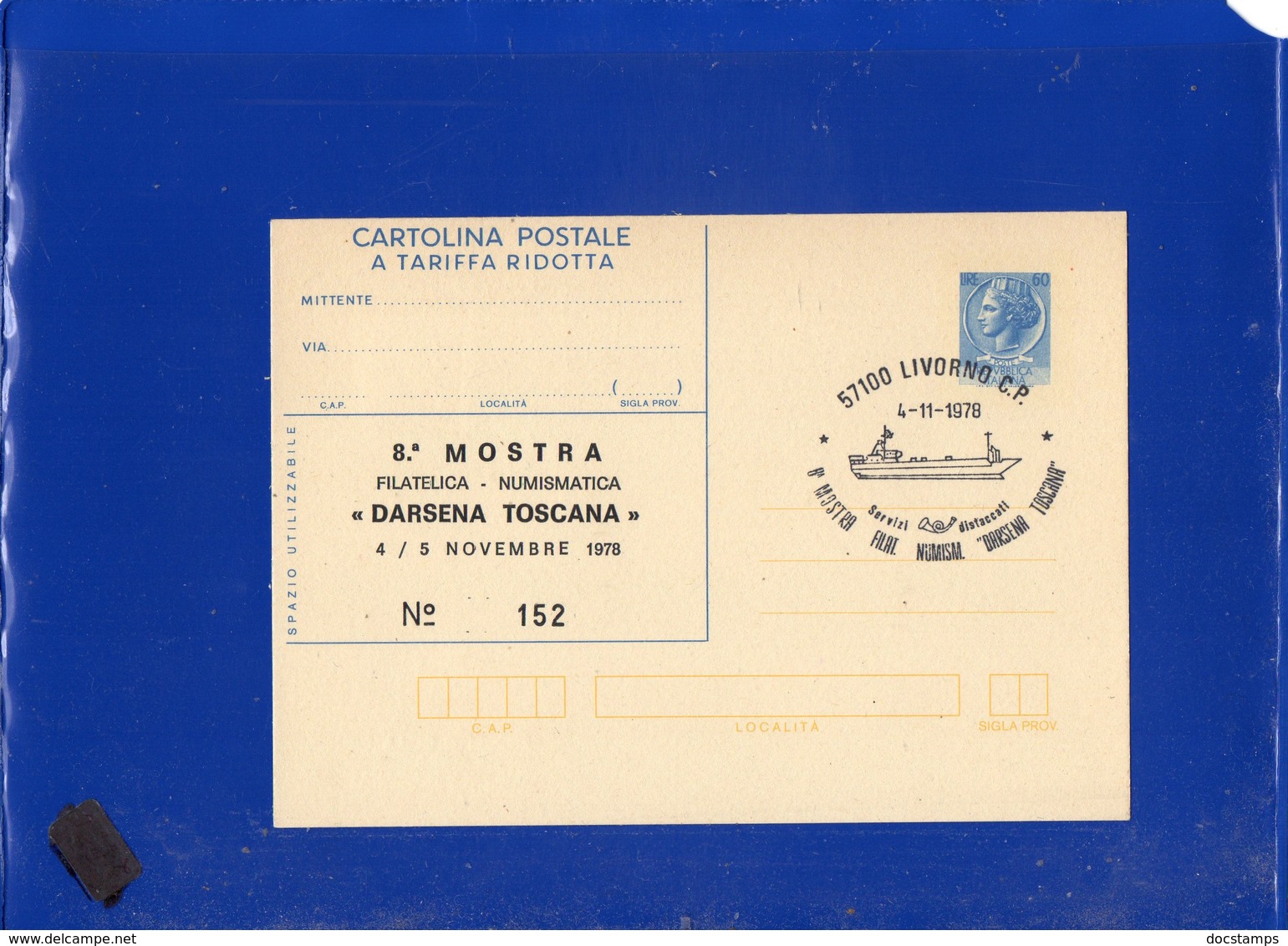 ##(PAP1)-1978-Cartolina Postale L.60, Stampa Privata-repiquage 8^ MOSTRA DARSENA TOSCANA Edizione Numerata -ship Cancel - Interi Postali