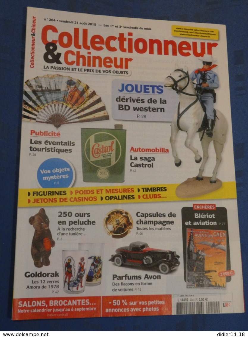 COLLECTIONNEUR & CHINEUR. N°204 21/8/2015. CASTROL. EVENTAILS. GOLDORAK. AVON. CAPSULE CHAMPAGNE. - 1950 - Oggi