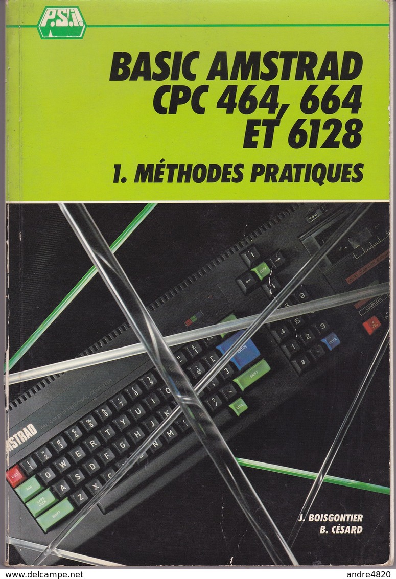 Basic Amstrad CPC 464-664 Et 6128 – 1. Méthodes Pratiques - Informatique