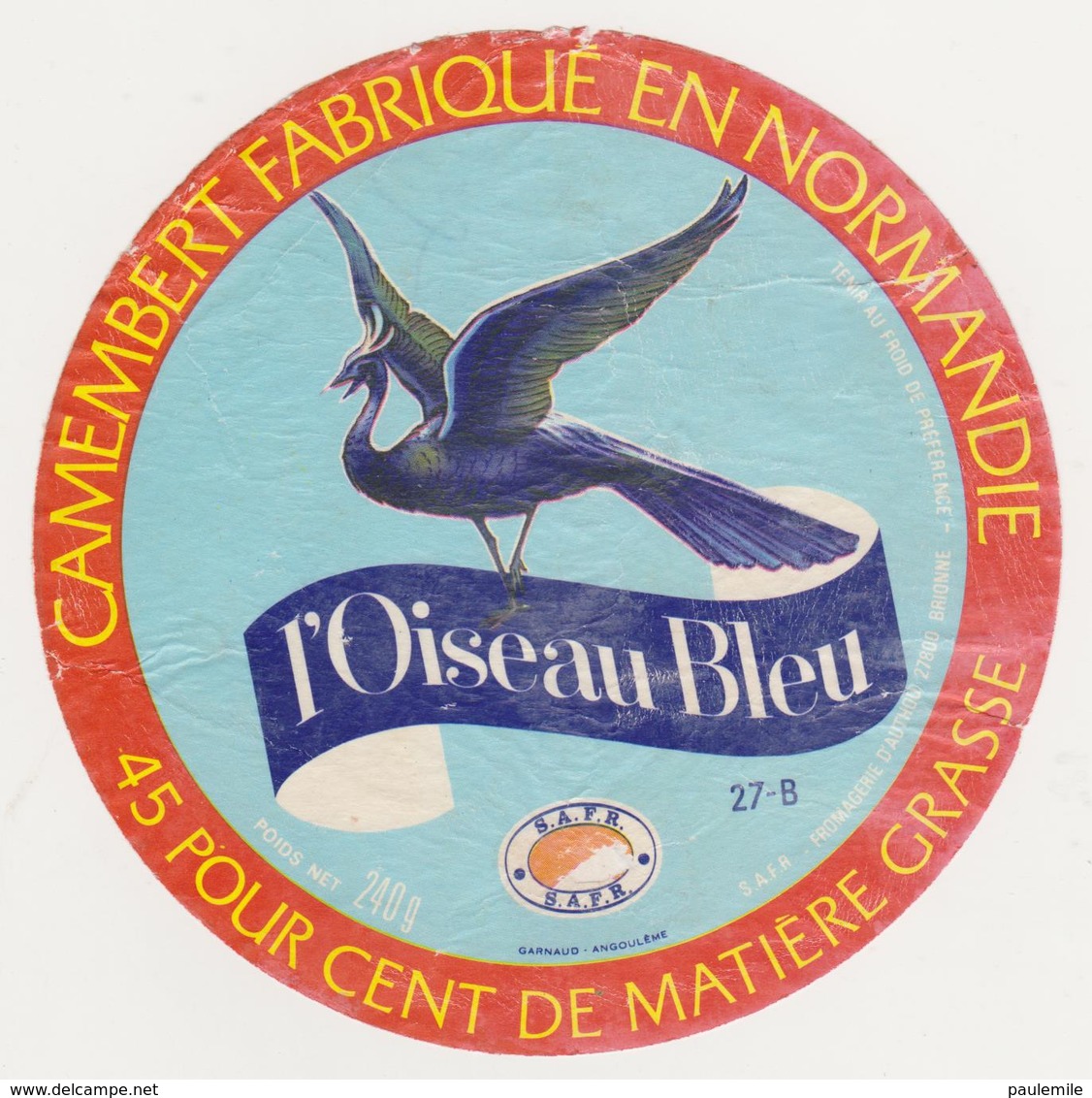 ETIQUETTE DE CAMEMBERT GAILLARD/CHAUVEL/SAFR AUTHOU EURE 27 B L OISEAU BLEU - Kaas