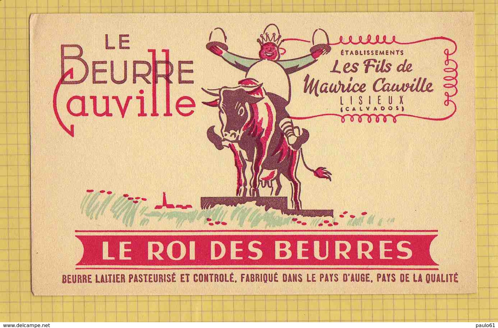 BUVARD : Le Beurre CAUVILLE  Vache  Le Roi Du Beurre Lisieux Calvados - Dairy