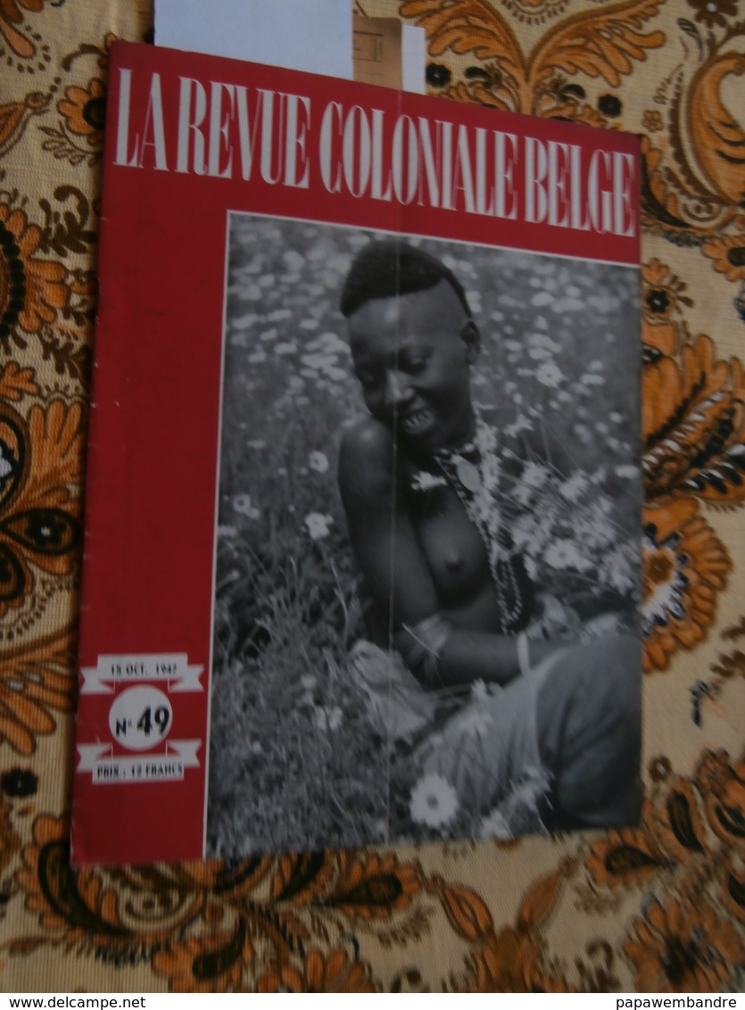 La Revue Coloniale Belge 49 (15/10/1947) : Congo, Lubumbashi, G De Boe, Ranavalo - 1900 - 1949