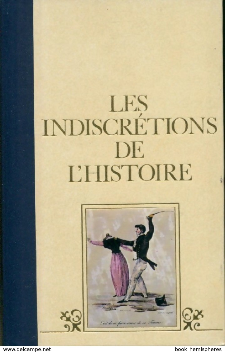 Les Indiscrétions De L'Histoire Tome I De Docteur Cabanès (1977) - History