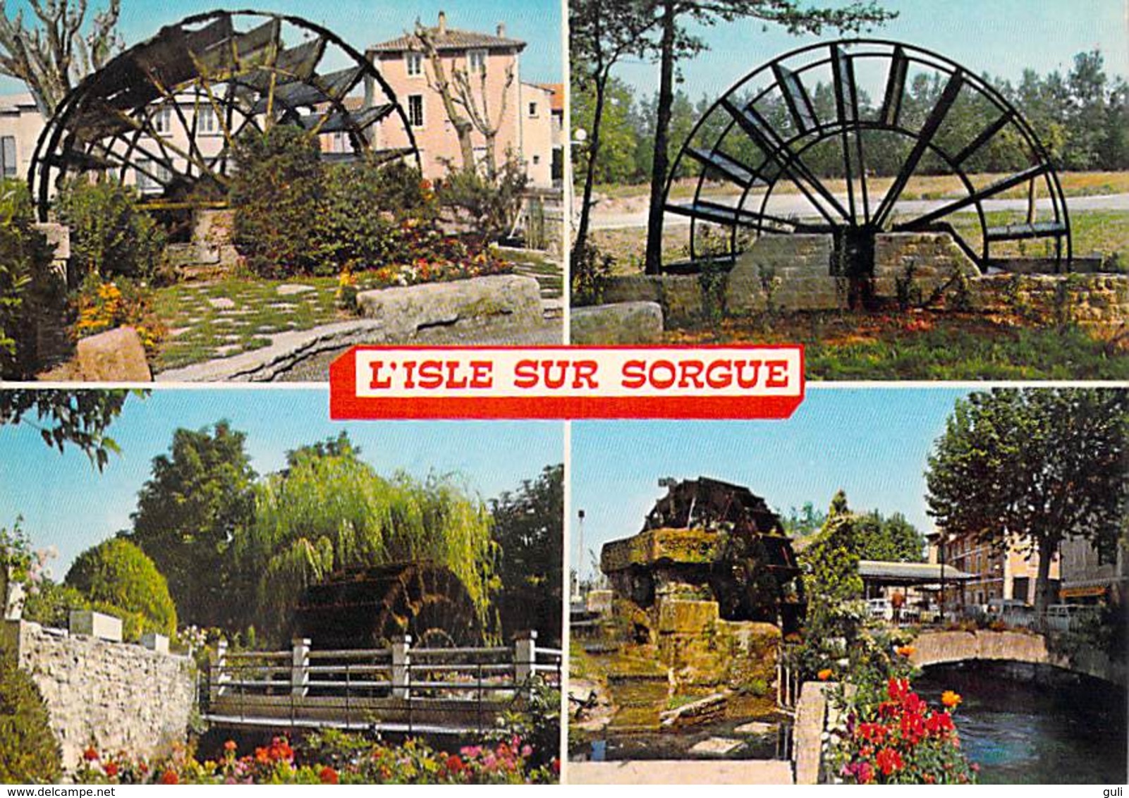 84800] Vaucluse-L'ISLE SUR SORGUE Multi Vues Les Roues à Aubes  -*PRIX FIXE - L'Isle Sur Sorgue