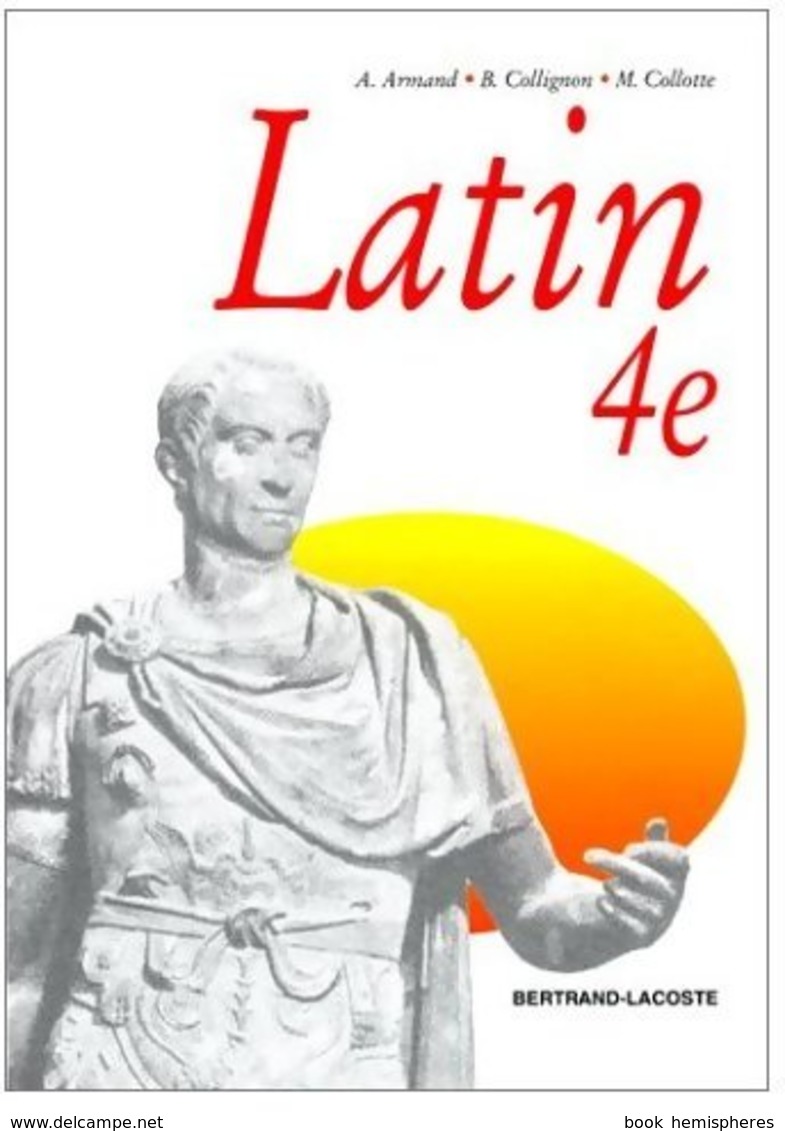 Latin 4e De A. Armand (1997) - 12-18 Ans