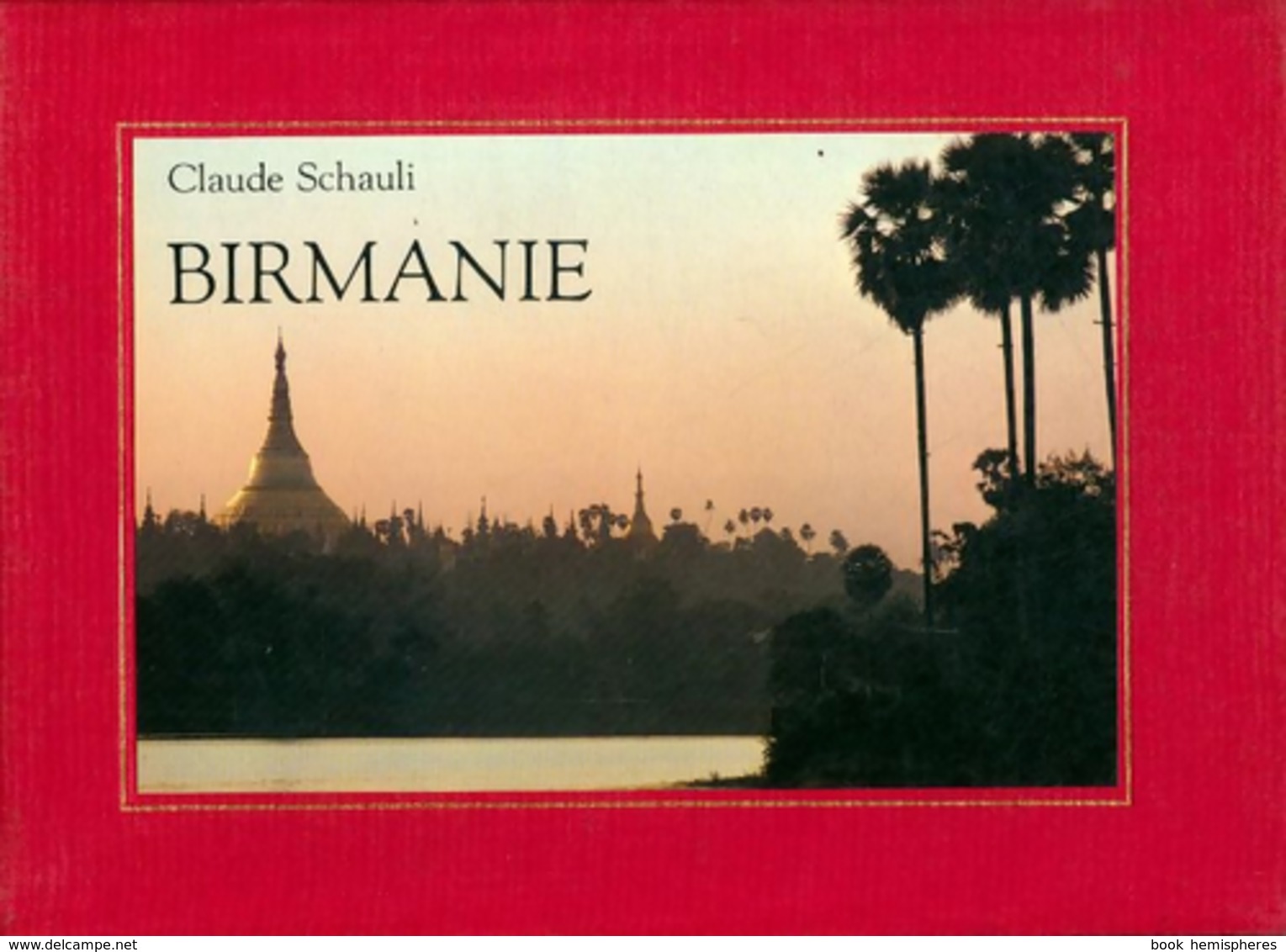 Birmanie De Claude Schmill (1982) - Tourisme