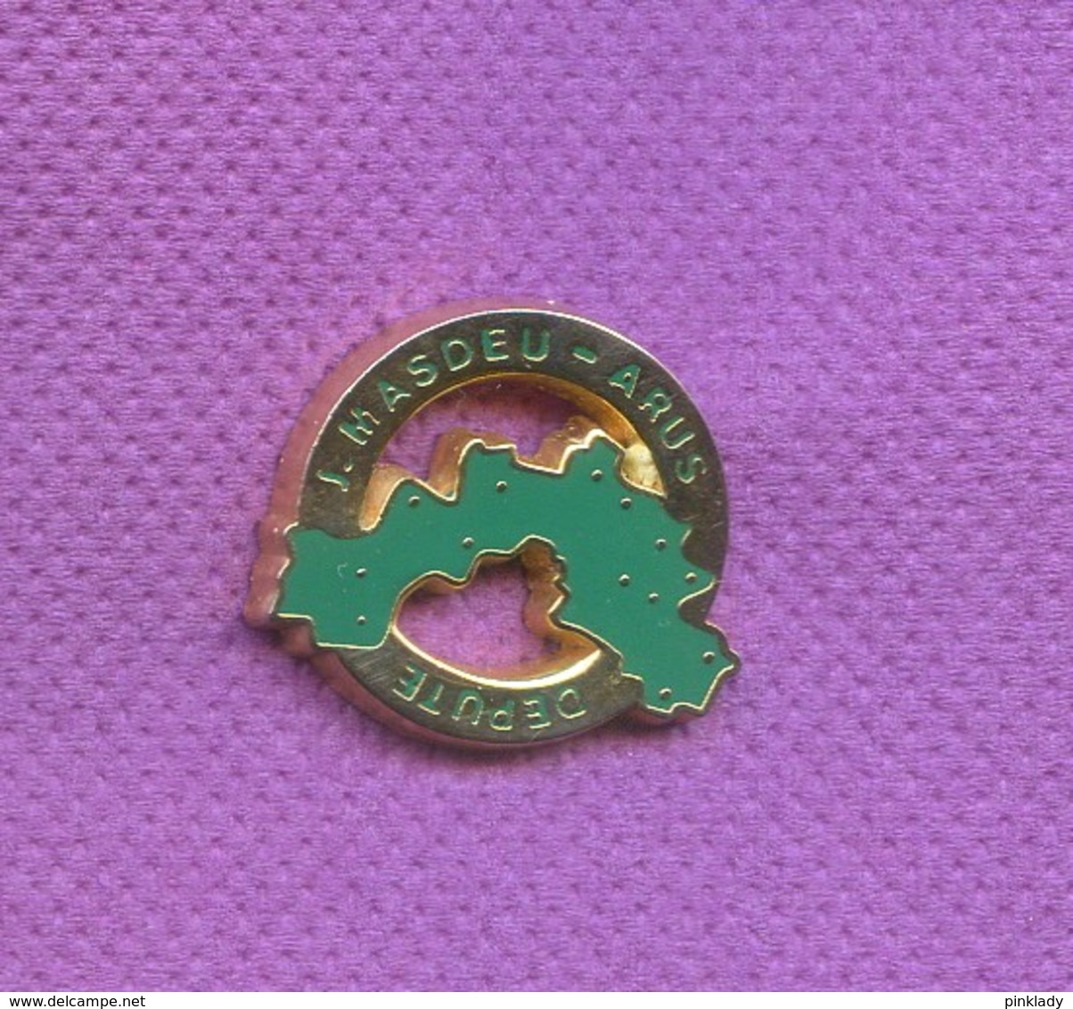 Rare Pins Politique J. Masdeu Arus Depute L104 - Amministrazioni