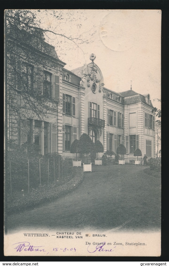 WETTEREN   KASTEEL VAN M.BRAUN - Wetteren