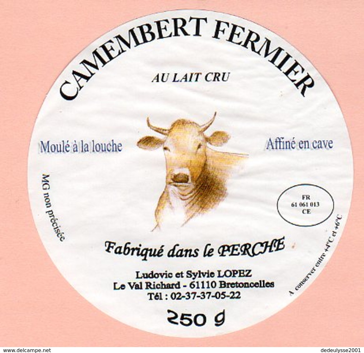 Fev20    611011   étiquette Camembert  Fabriqué Dans Le Perche - Formaggio