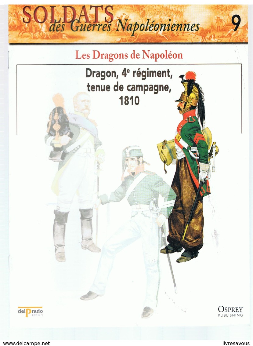 Soldats Des Guerres Napoléoniennes N°9 Les Dragons De Napoléon Dragon, 4ème Régiment Tenue De Campagne 1810 - Frans