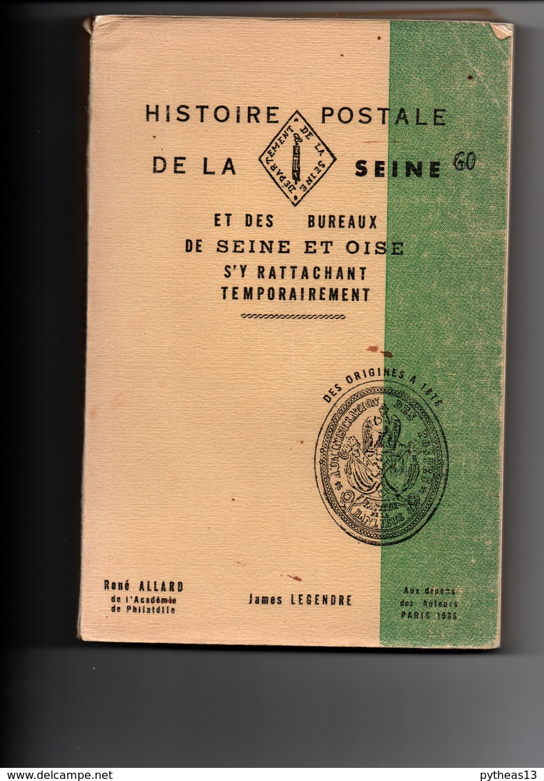 ALLARD René Et LEGENDRE James - Histoire Postale De La SEINE Et Des Bureaux De SEINE Et OISE S'y Rattachant - Oblitérations