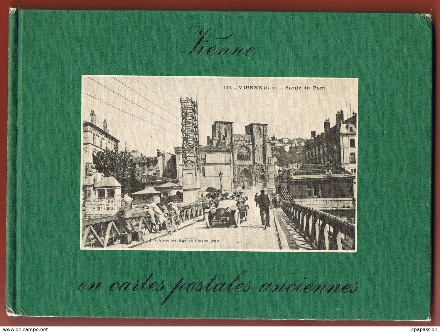 LIVRE VIENNE (Isère) En 75 Cartes Postales- Par M.GOURDANT Et J.BOUVARD- " Les Amis De Vienne" - Livres & Catalogues