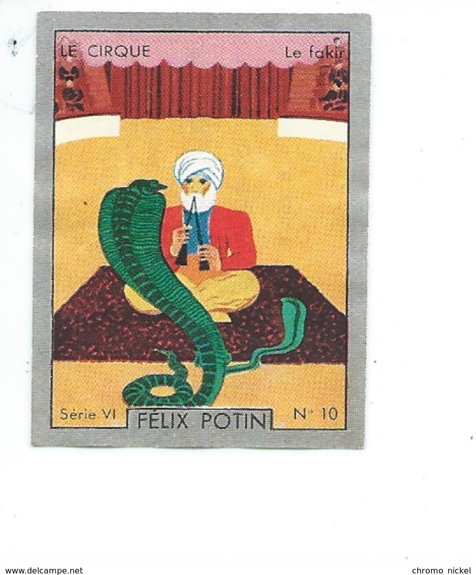 Chromo CIRQUE Fakir Serpent Joueur De Flûte Pub: Félix Potin Ma Collection 1930s TB 52 X 40 Mm RARE 2 Scans - Félix Potin