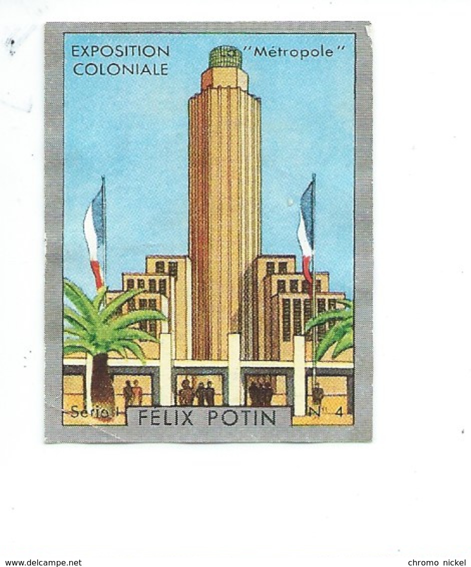 Chromo Exposition Coloniale 1931 La METROPOLE Pub: Felix Potin Ma Collection 1930s TB 52 X 40 Mm RARE 3 Scans - Félix Potin