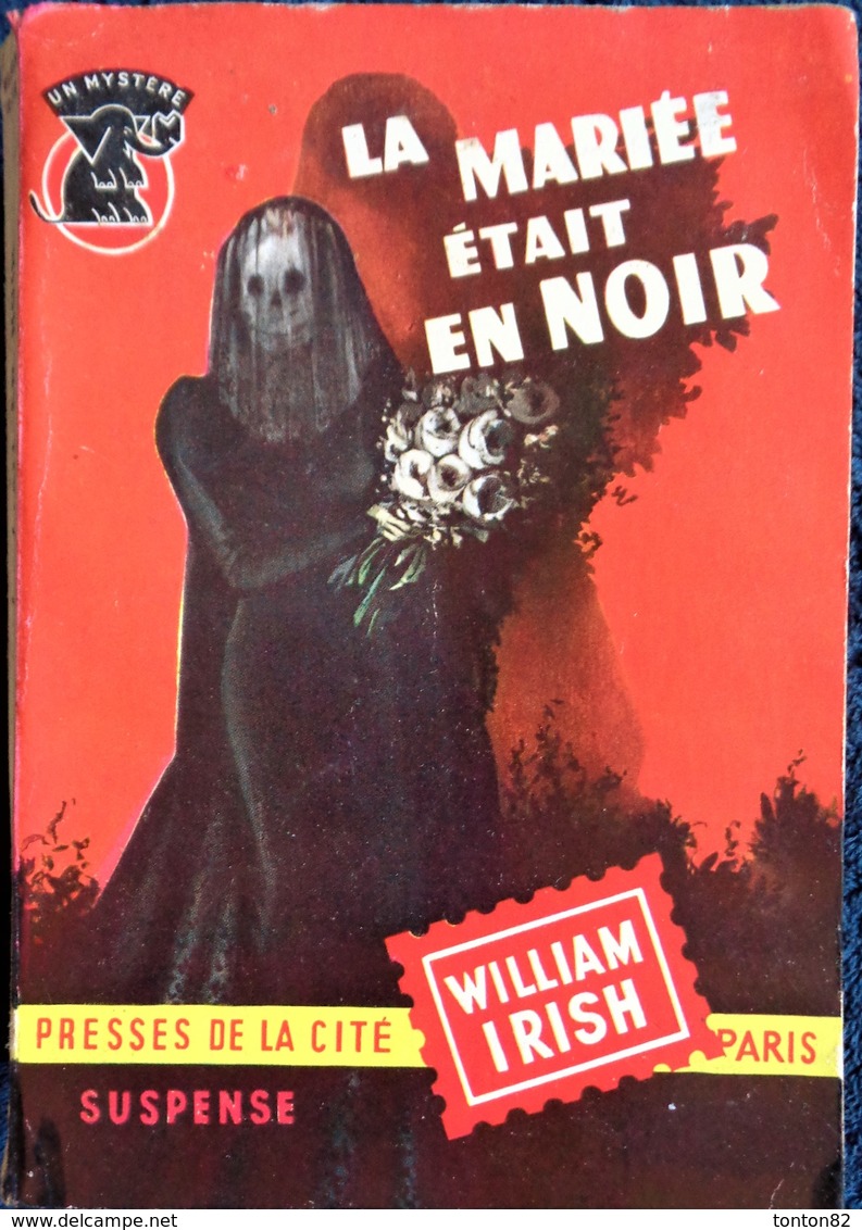 William Irish - La Mariée était En Noir -  Presses De La Cité - " Un Mystère " N° 253 - ( 1956 ) . - Presses De La Cité