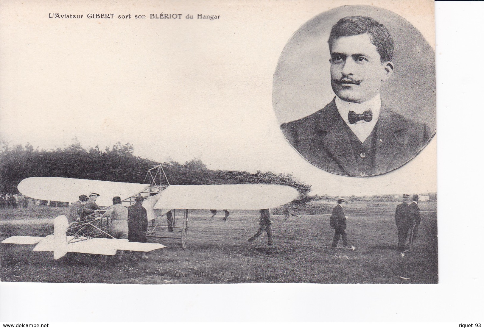 L'Aviateur GIBERT Sort Son BLERIOT Du  Hangar - Aviateurs