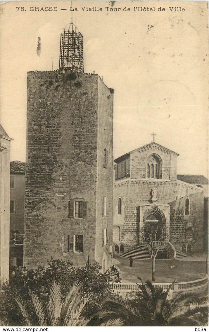 06 - GRASSE - LA VIEILLE TOUR DE L'HOTEL DE VILLE - Grasse