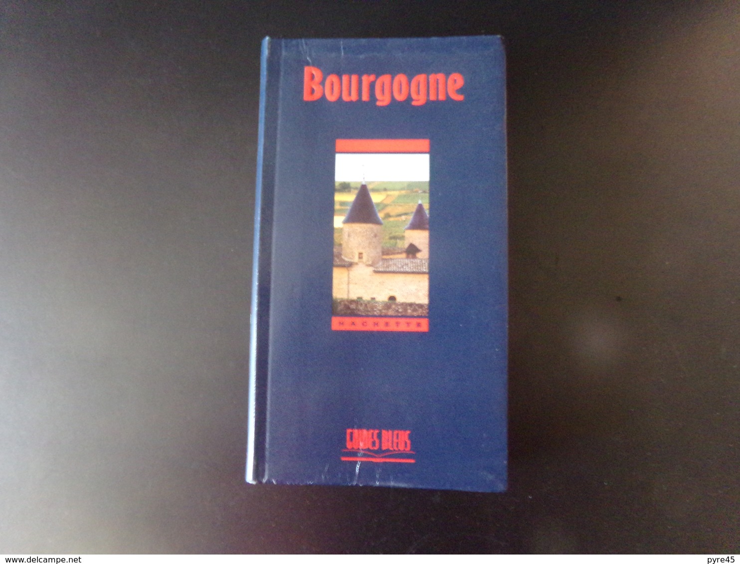 Guides Bleus Hachette " Bourgogne  " ( 1994 ) , 830 Pages - Toerisme