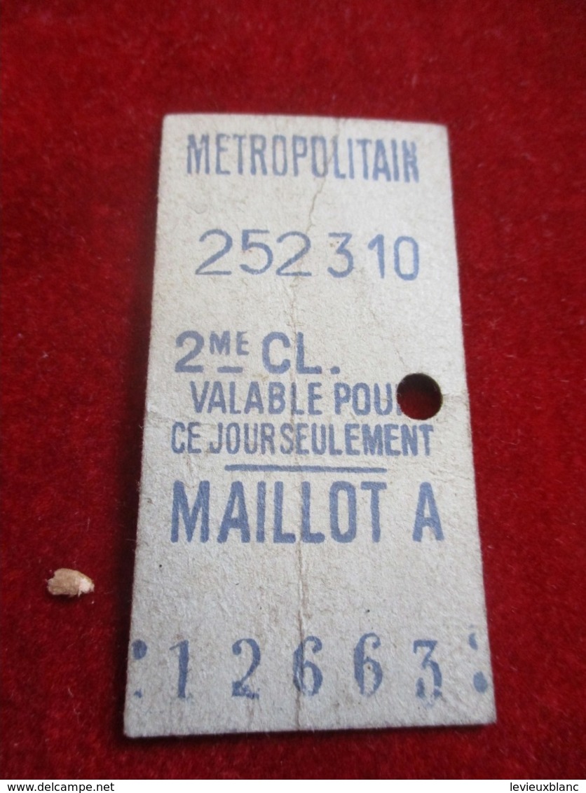 Ticket Ancien / Metropolitain/2émeClasse  / MAILLOT B / Valable Pour Ce Jour Seulement/ Vers 1920-1940   TCK2 - Europa