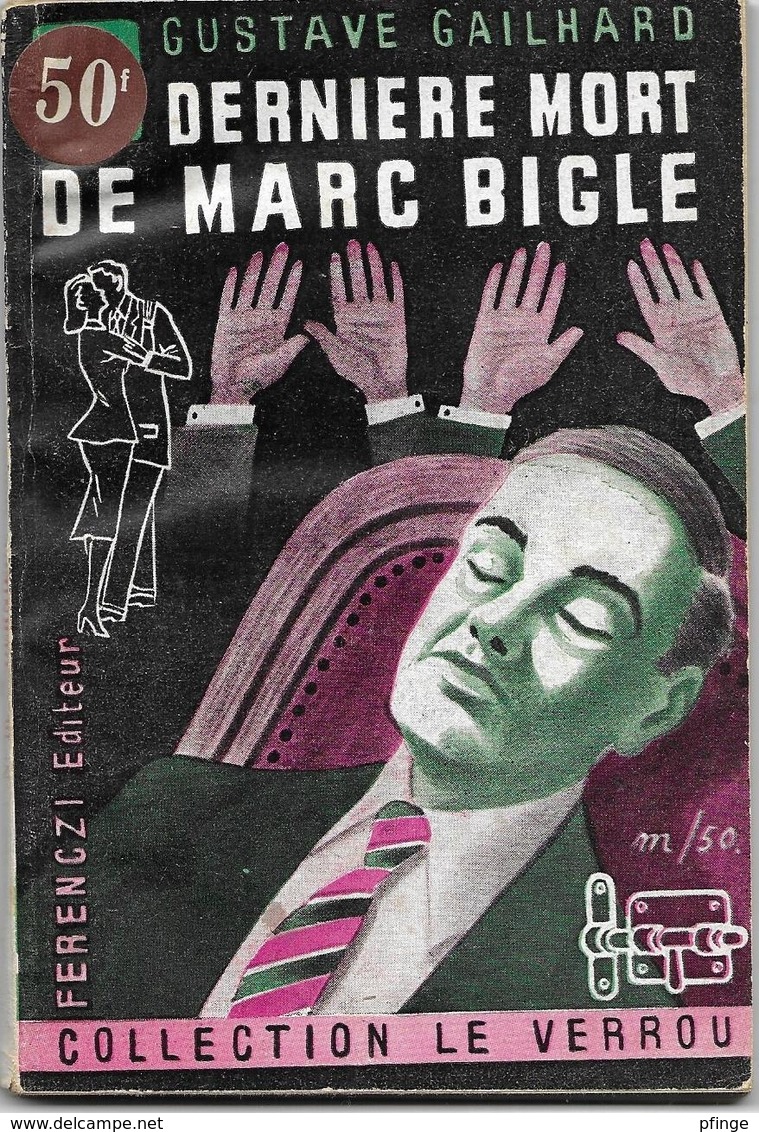 La Dernière Mort De Marc Bigle Par Gustave Gailhard - Le Verrou N°10- Ferenczi - - Ferenczi