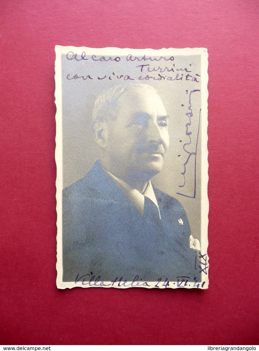 Autografo Luigi Orsini Fotografia Dedica Arturo Toscanini Villa Helia 1941 - Altri & Non Classificati