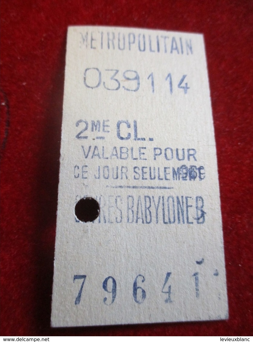 1 Ticket Ancien /Métropolitain/ Valable Pour Ce Jour Uniquement/Sévres Babylone B /2éme Classe//vers 1920-1940  TCK17 - Europa