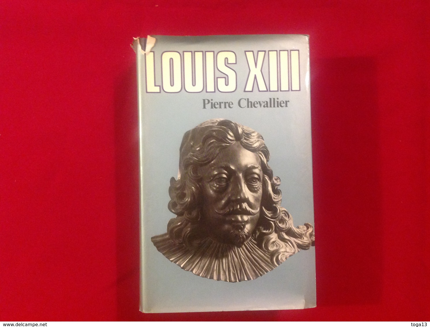 1979, LOUIS XIII PAR PIERRE CHEVALLIER, ÉDITIONS FAYARD - Histoire