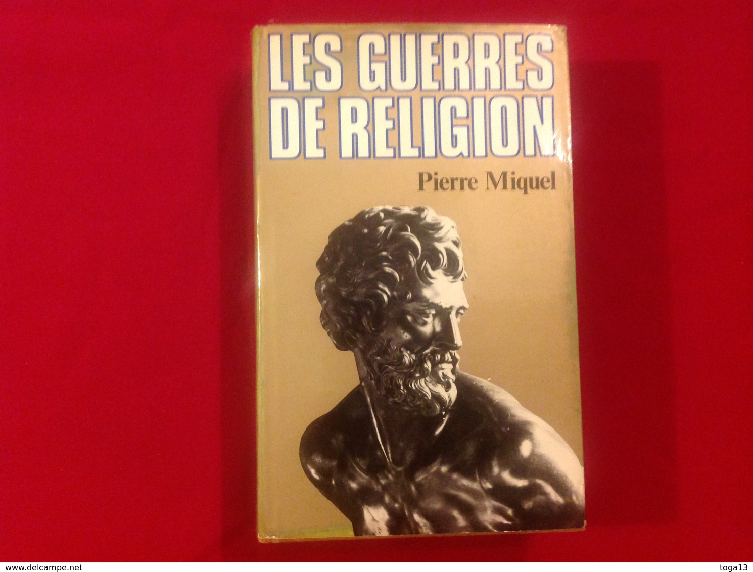 1980, LES GUERRES DE RELIGION PAR PIERRE MIQUEL, ÉDITIONS FAYARD - Geschiedenis