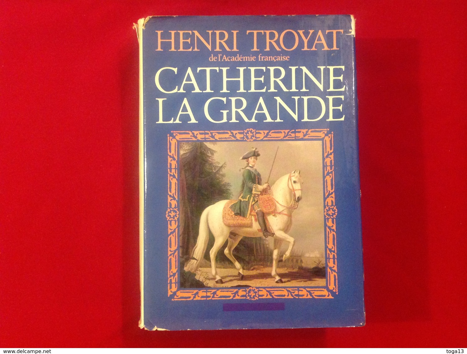 1978, CATHERINE LA GRANDE PAR HENRI TROYAT, ÉDITIONS FLAMMARION - History