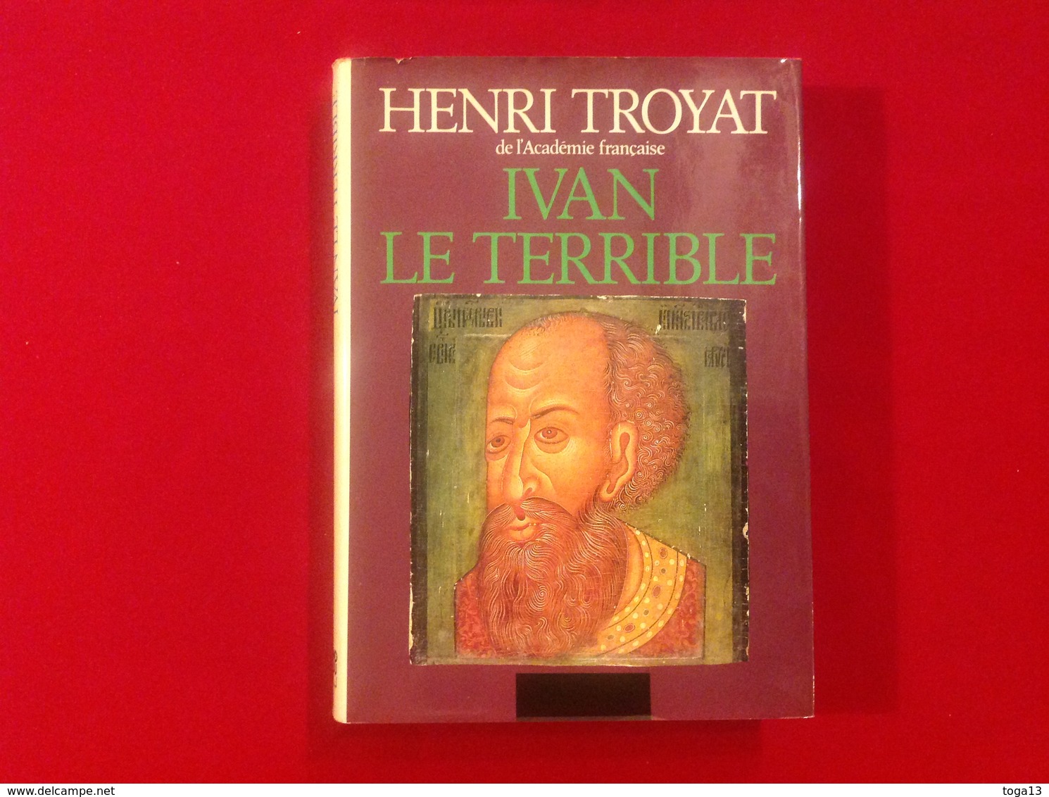 1982, IVAN LE TERRIBLE PAR HENRI TROYAT, ÉDITIONS FLAMMARION - History