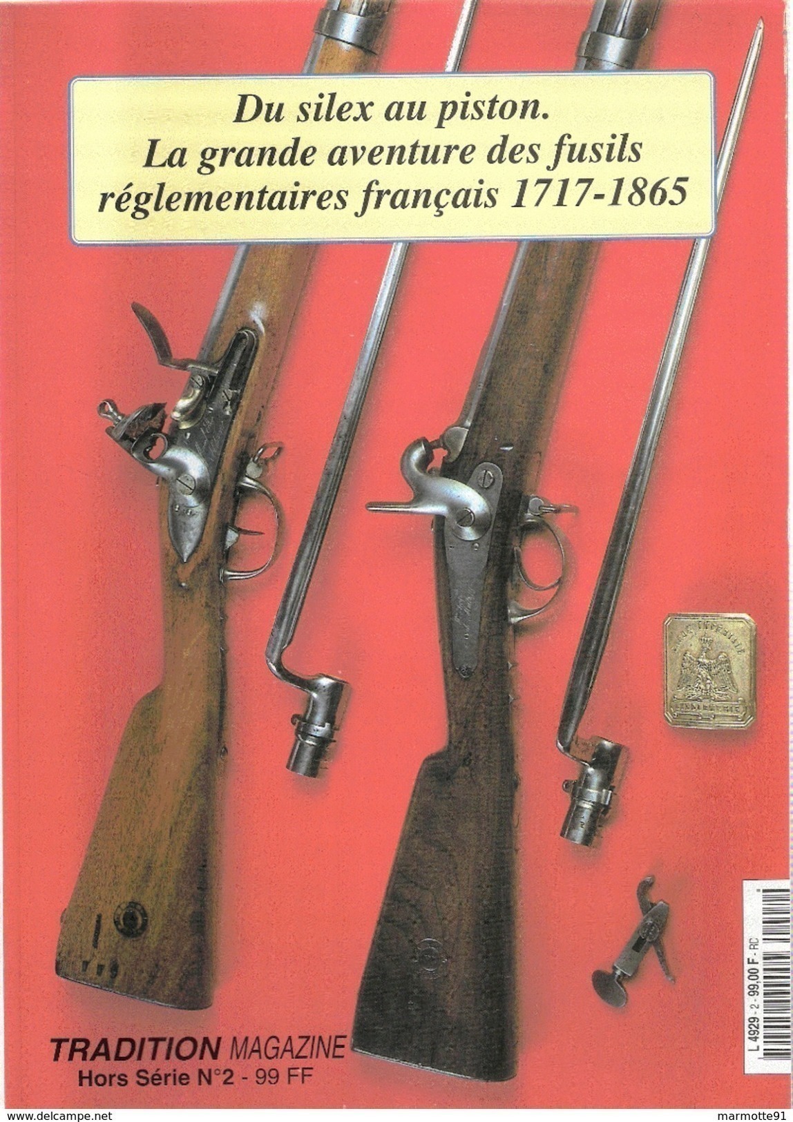 DU SILEX AU PISTON FUSIL REGLEMENTAIRE FRANCAIS 1717 1865 GUIDE COLLECTION - Armes Neutralisées