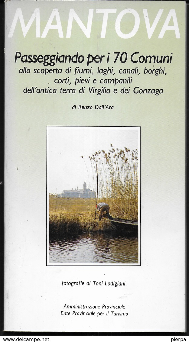 MANTOVA - PASSEGGIANDO PER 70 COMUNI - 1984 - PAGG. 143 - FORMATO 12X22 - USATO COME NUOVO - Turismo, Viajes