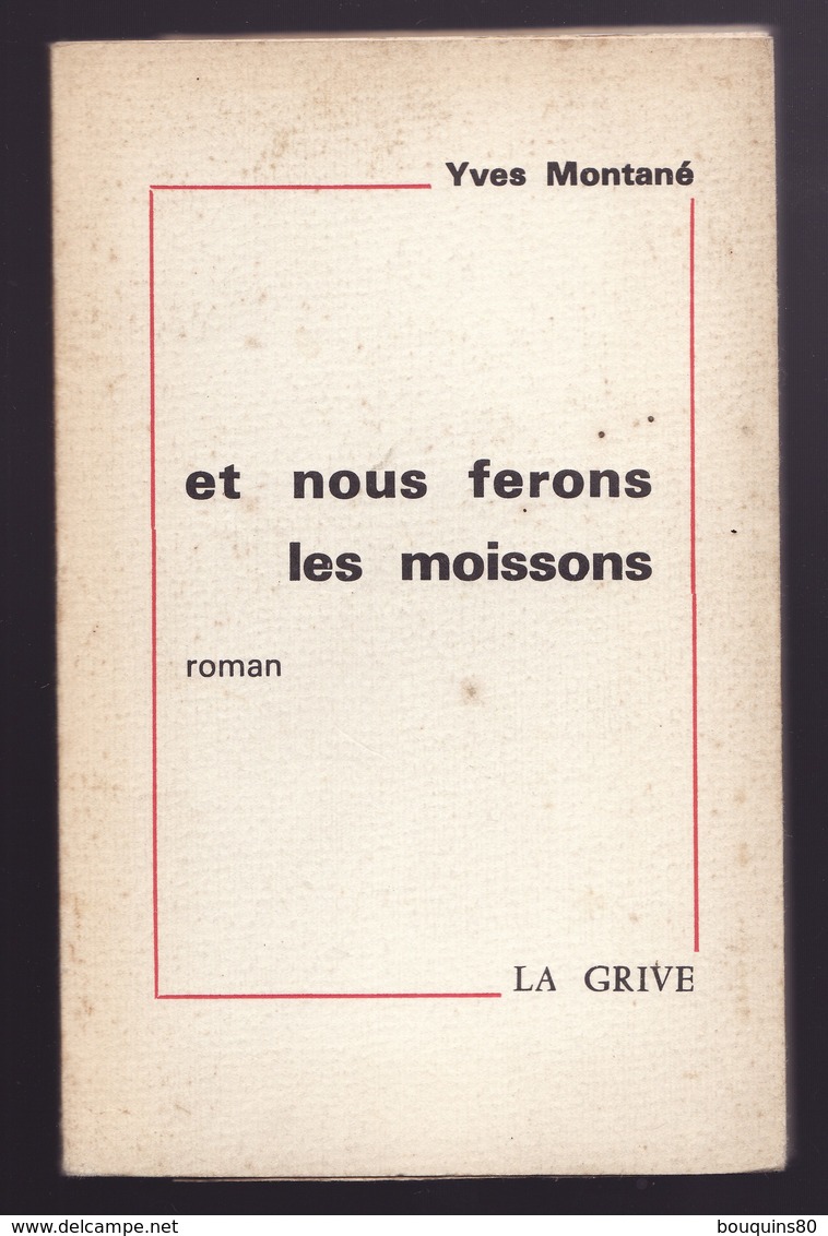 ET NOUS FERONS LES MOISSONS De YVES MONTANE 1972 Avec Envoi De L'auteur - Livres Dédicacés