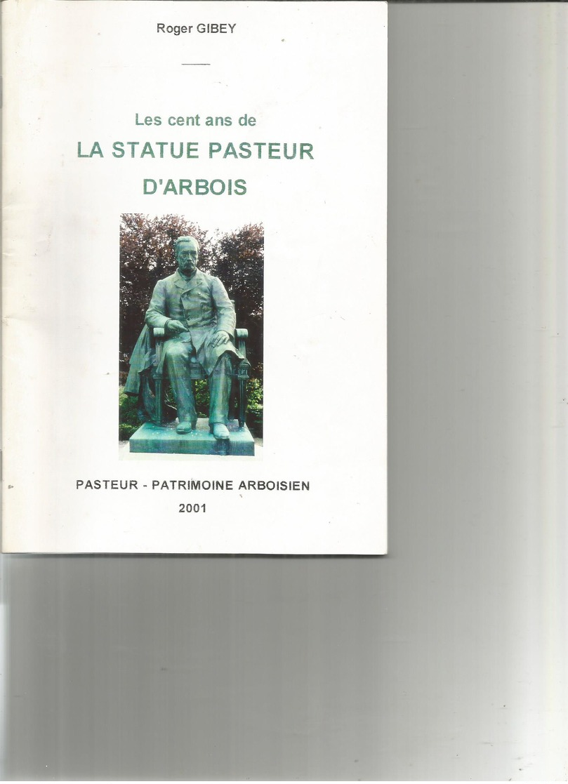 Les Cent Ans De La Statue De Pasteur D'arbois - Franche-Comté