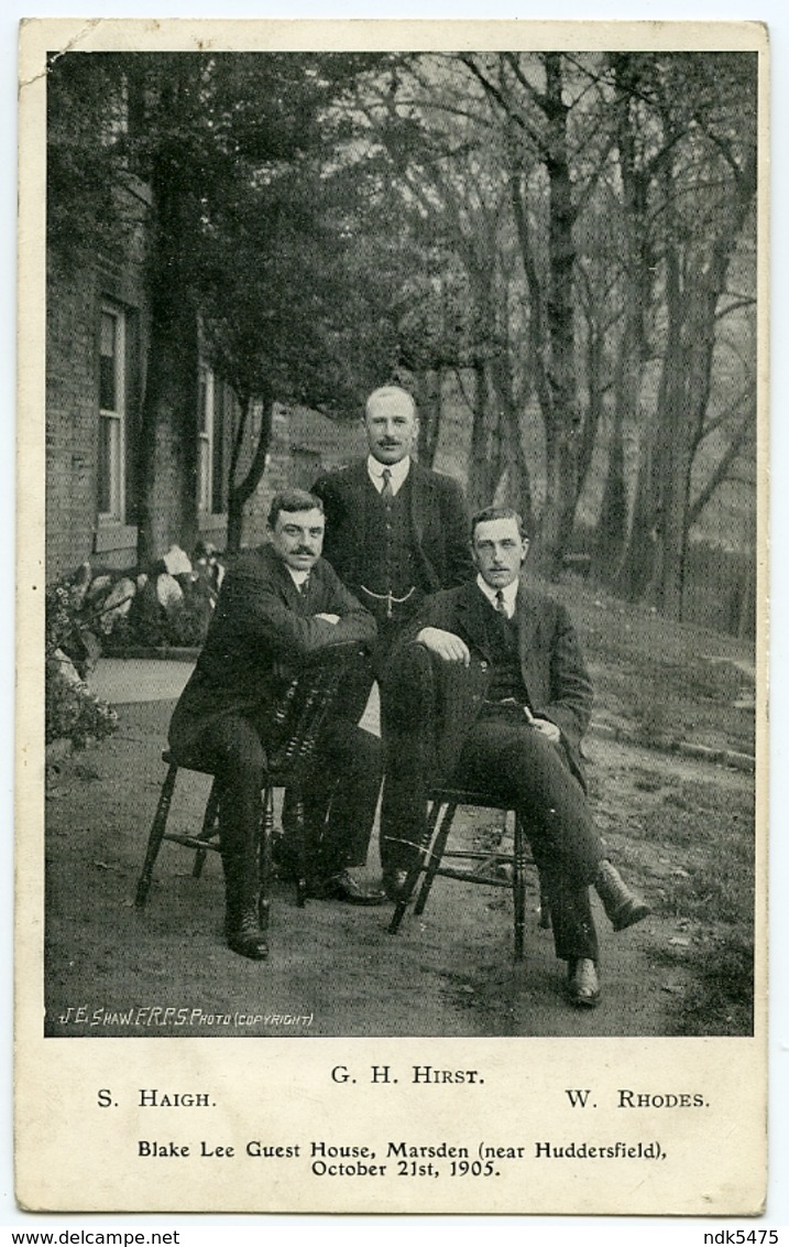 YORKSHIRE CRICKETERS : HAIGH, HIRST & RHODES - BLAKE LEE GUEST HOUSE, MARSDEN, HUDDERSFIELD, 1905 / SHAW FRPS - Cricket