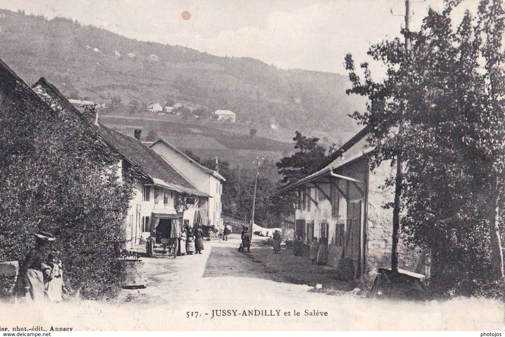 CPA : Jussy Andilly  (74) Le Village Et Le Salève    Belle Animation    Ed  Pittier N° 517 - Autres & Non Classés