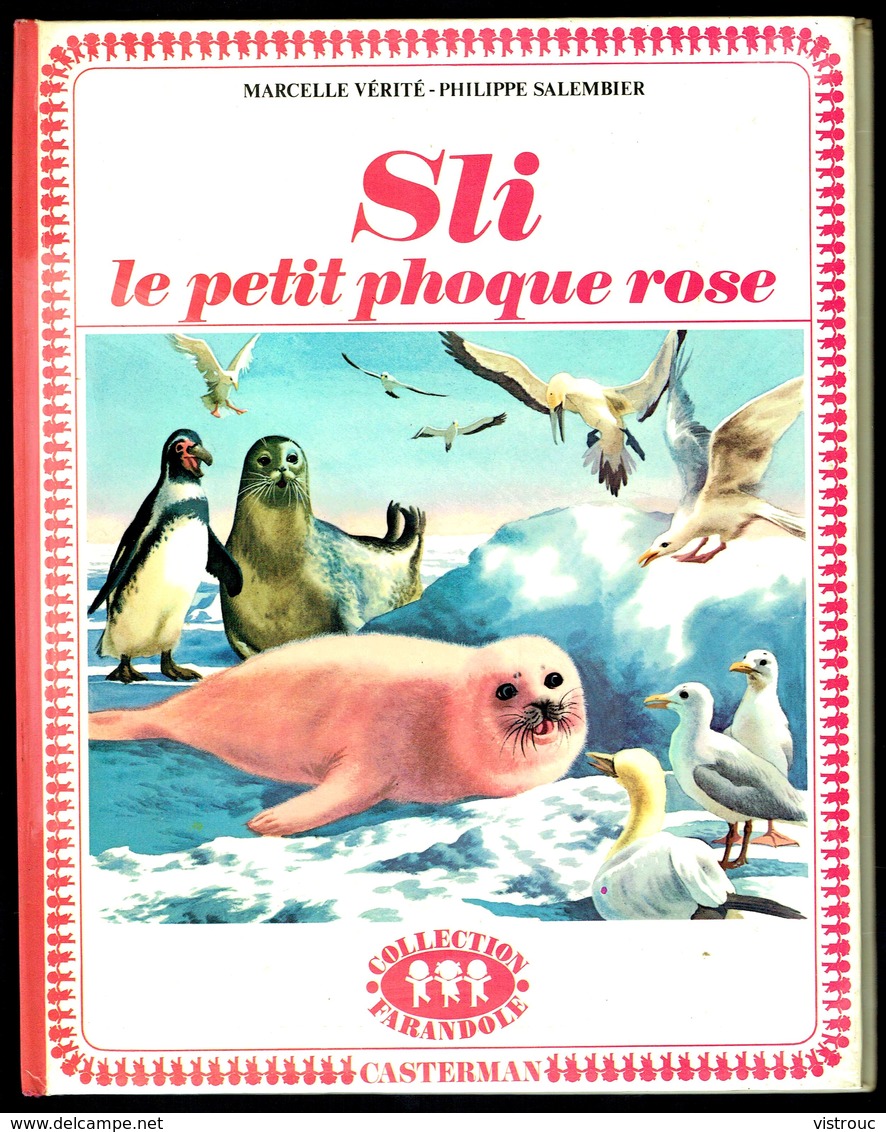 "SLI, Le Petit Phoque Rose", De M. VERITE Et Ph. SALEMBIER - Collection Farandole - CASTERMAN - 1971. - Casterman