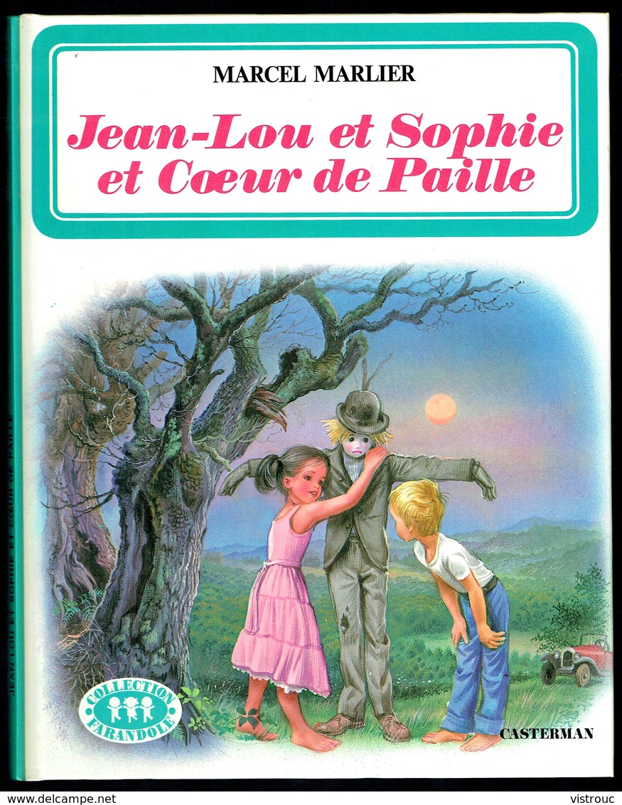 "Jean-Lou Et Sophie Et Coeur De Paille", De Marcel MARLIER - Collection Farandole - CASTERMAN - 1979. - Casterman