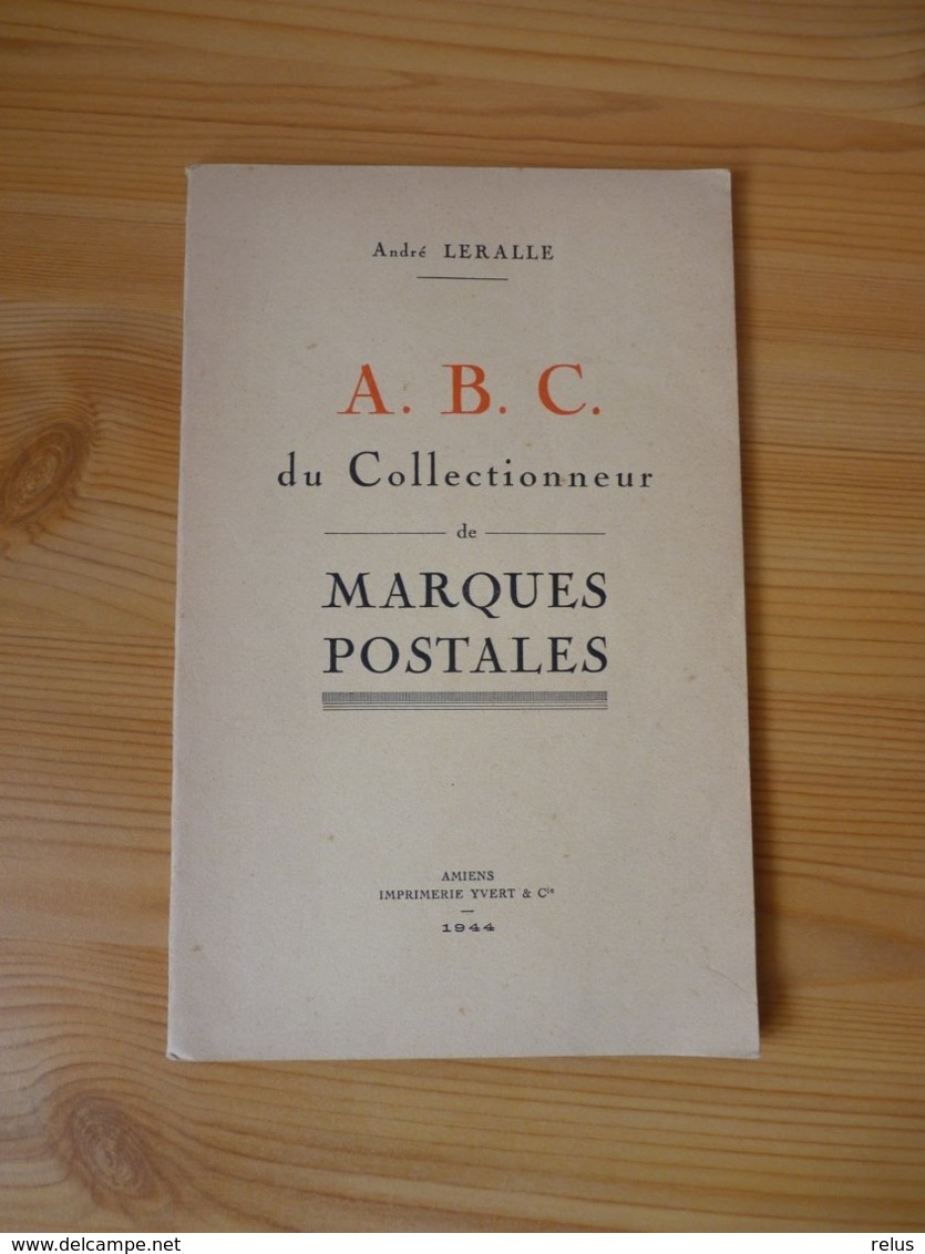 A.B.C. Du Collectionneur De Marques Postales. André LERALLE - Philatélie Et Histoire Postale