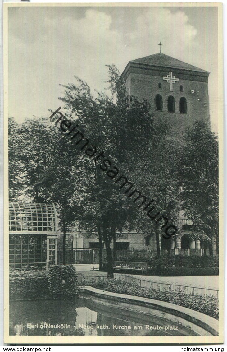 Berlin-Neukölln - Neue Katholische Kirche Am Reuterplatz - Verlag Conrad Junga Berlin 30er Jahre - Neukölln